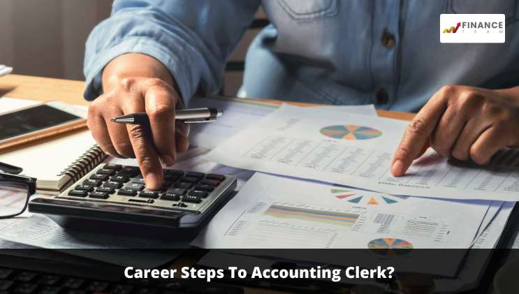 Career Steps To Accounting Clerk