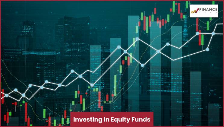 How Do Equity Funds Work