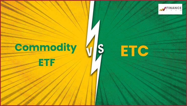 Commodity ETF Vs ETC