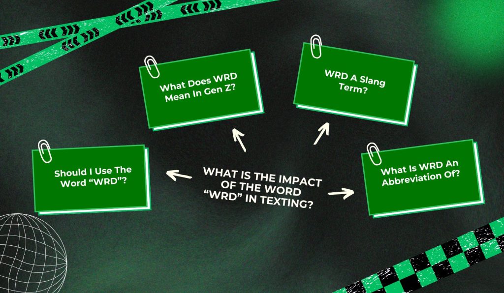 What Is The Impact Of The Word “WRD” In Texting